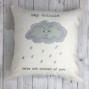 Hey Drizzle Funny Weather Cushion