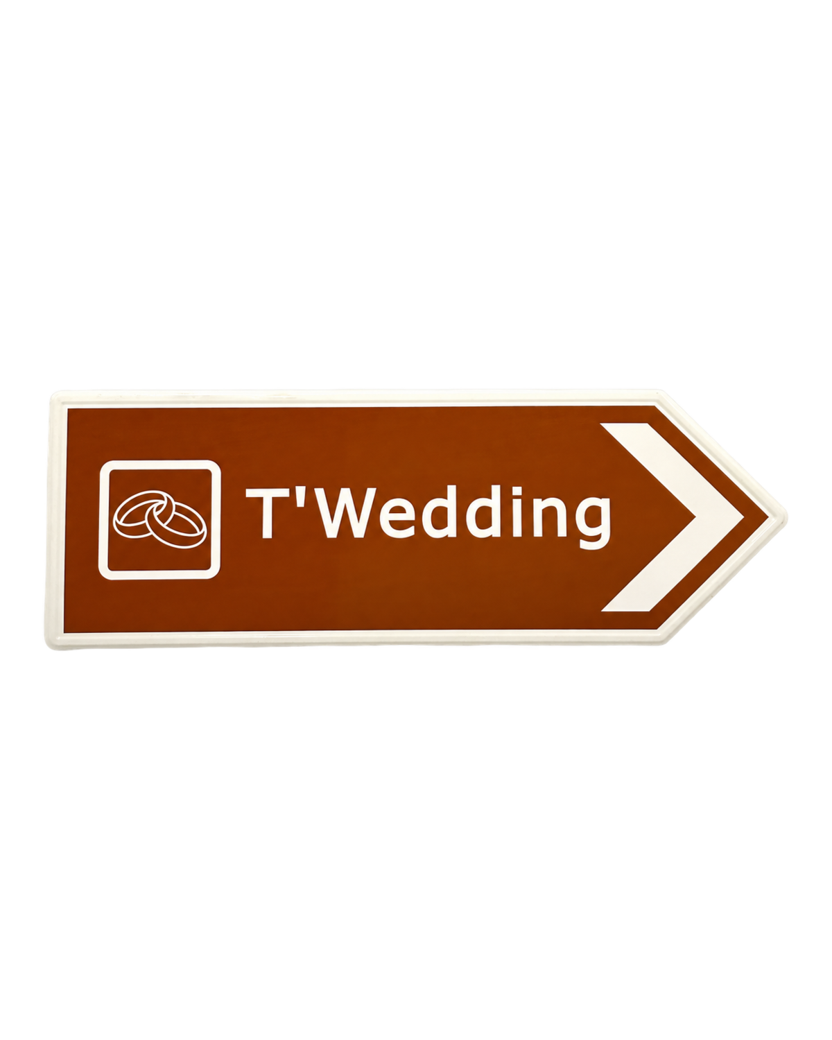 Yorkshire Metal Road Sign - T’ Wedding Sign Yorkshire Dialect