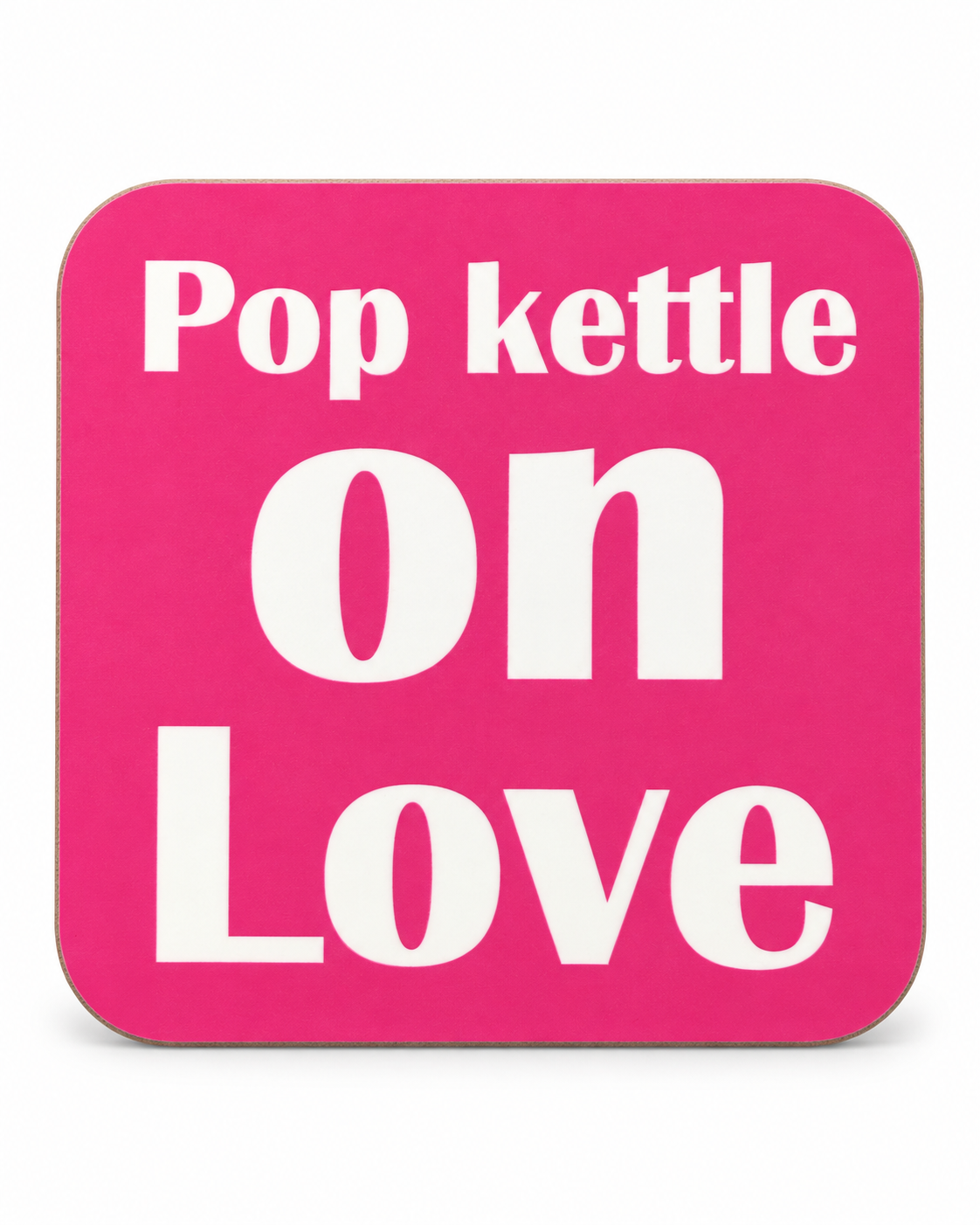 Pop Kettle On Yorkshire Drink Coaster