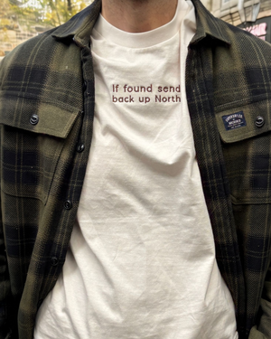 If Found Send Up North T-Shirt - Unisex Premium Embroidered Organic Cotton - 3 Colours