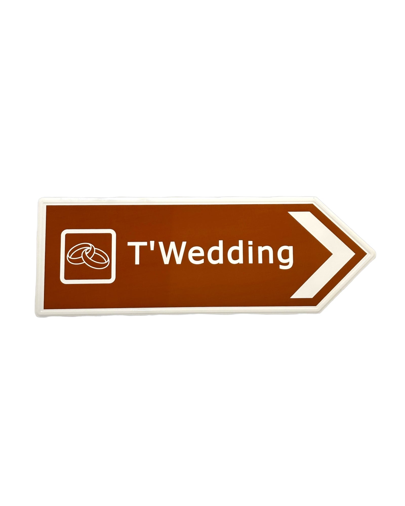 Yorkshire Metal Roadsign - T’ Wedding Sign Yorkshire Dialect