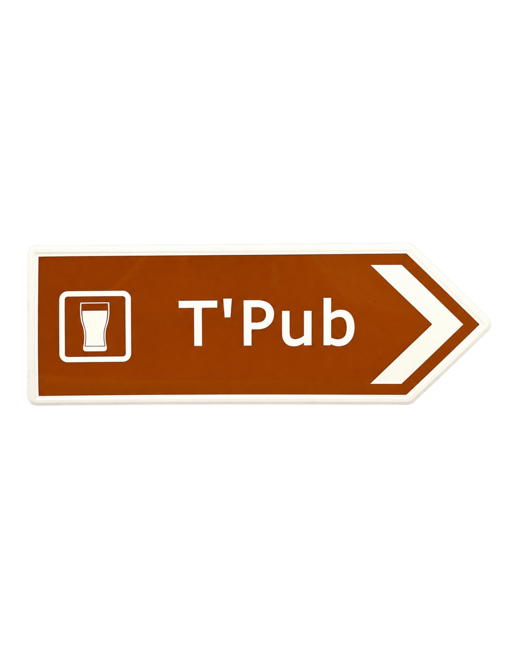 Yorkshire Metal Road Sign - T’ Pub Sign Yorkshire Dialect