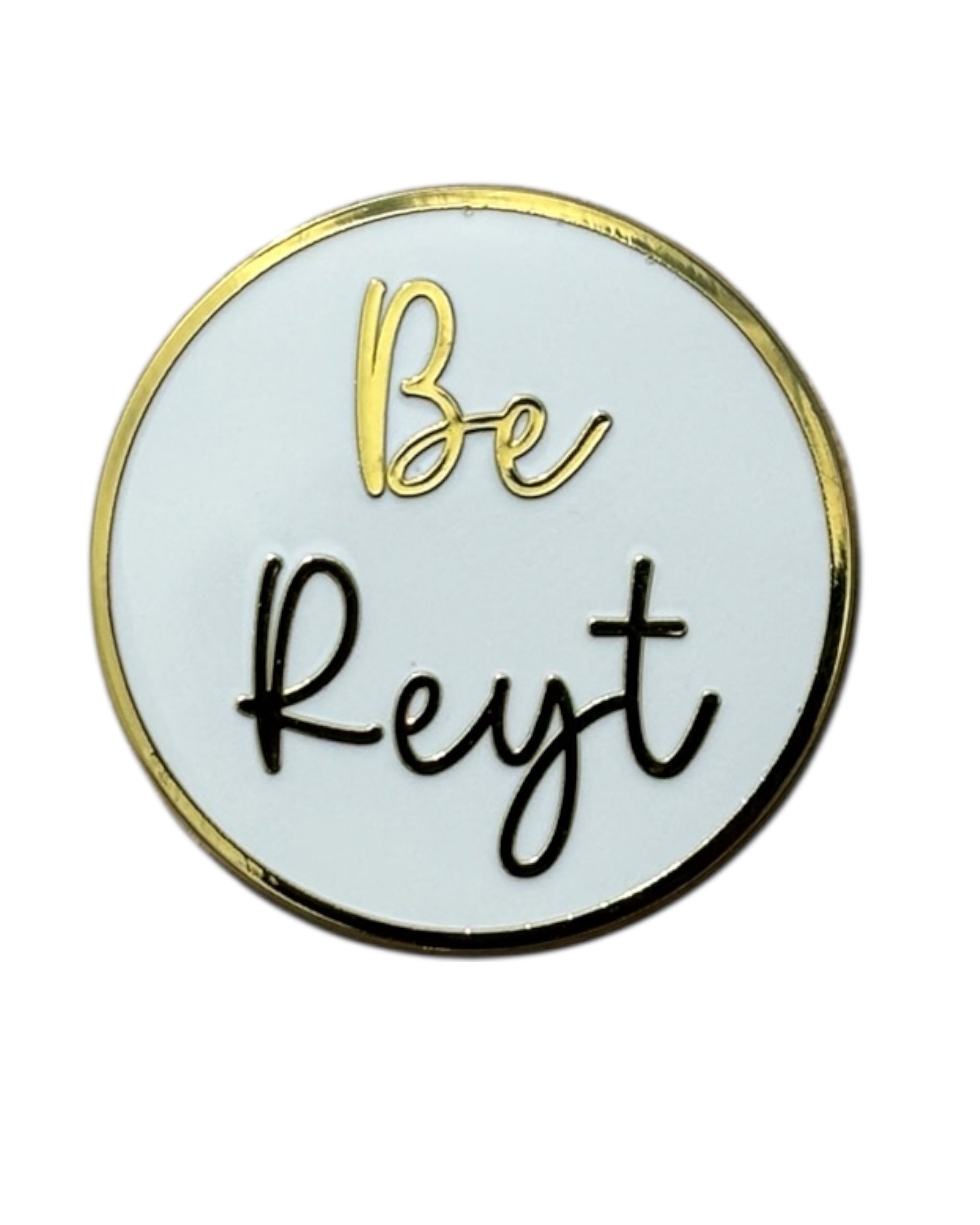Be Reyt Yorkshire Pin Badge