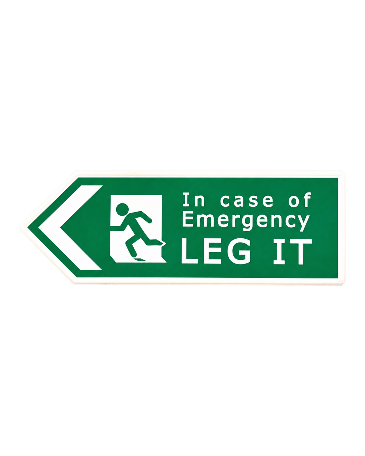 British Metal Road Sign Exit Leg It