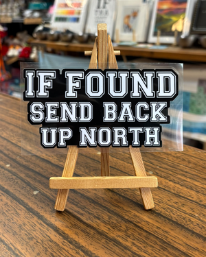 If Found Send Up North Car Sticker