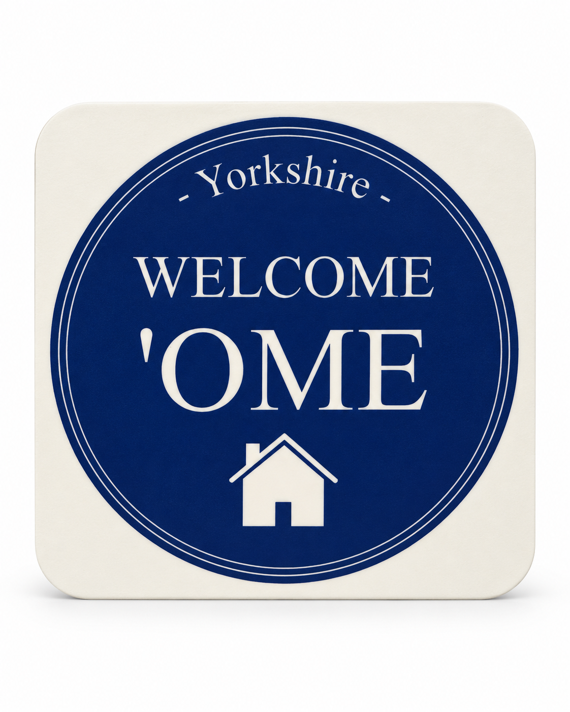 Yorkshire Welcome Home Drink Coaster