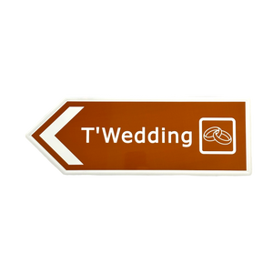 Yorkshire Metal Roadsign - T’Wedding Sign Yorkshire Dialect