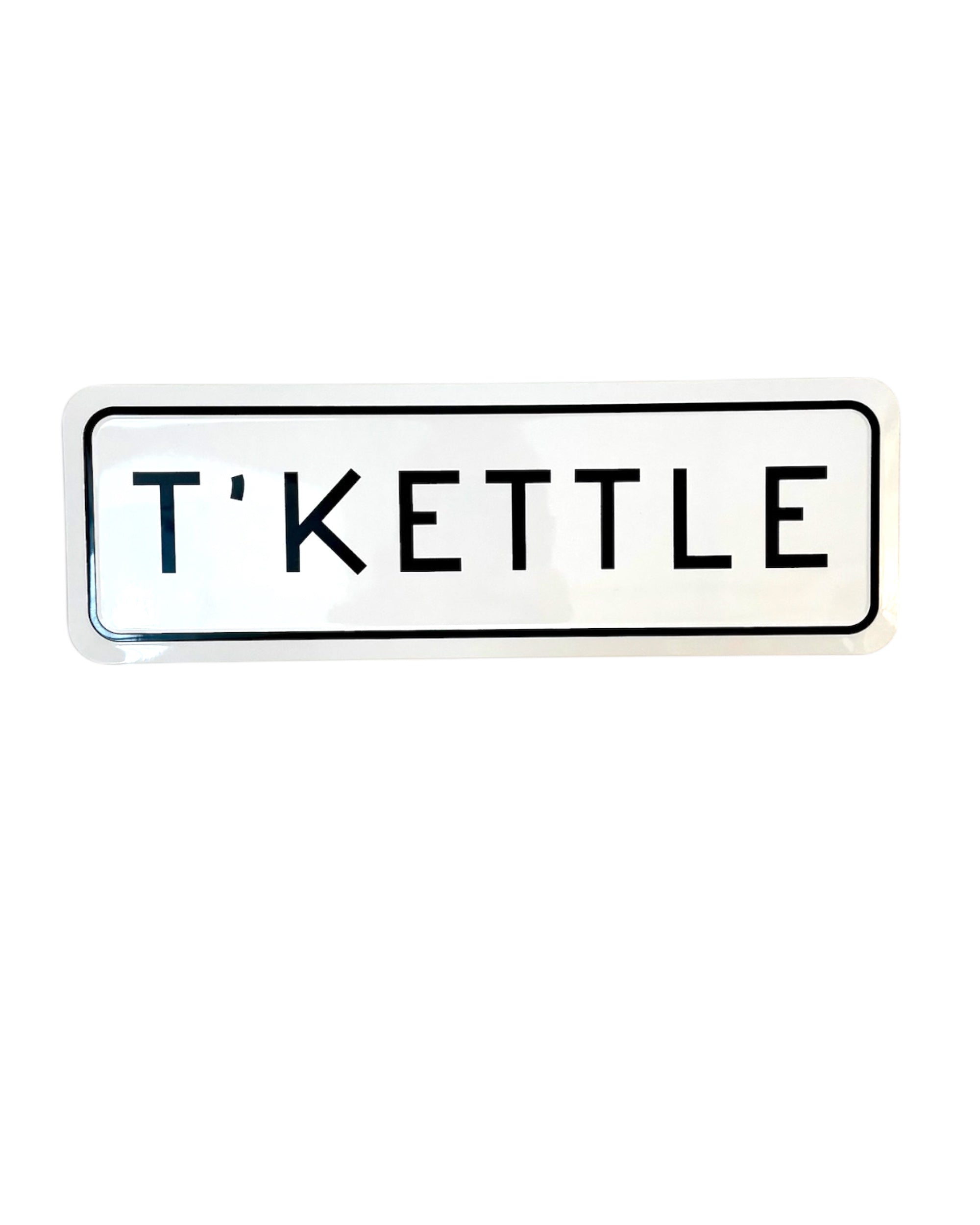 Yorkshire T’Kettle Home Metal Embossed Sign