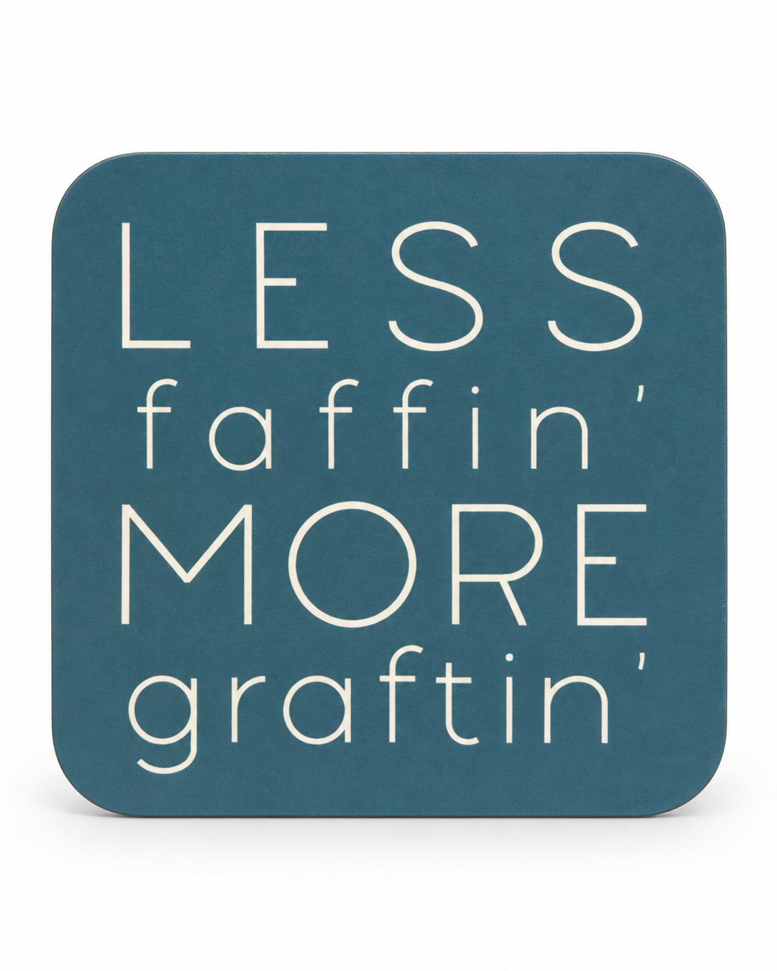 Yorkshire Less Faffin Drink Coaster