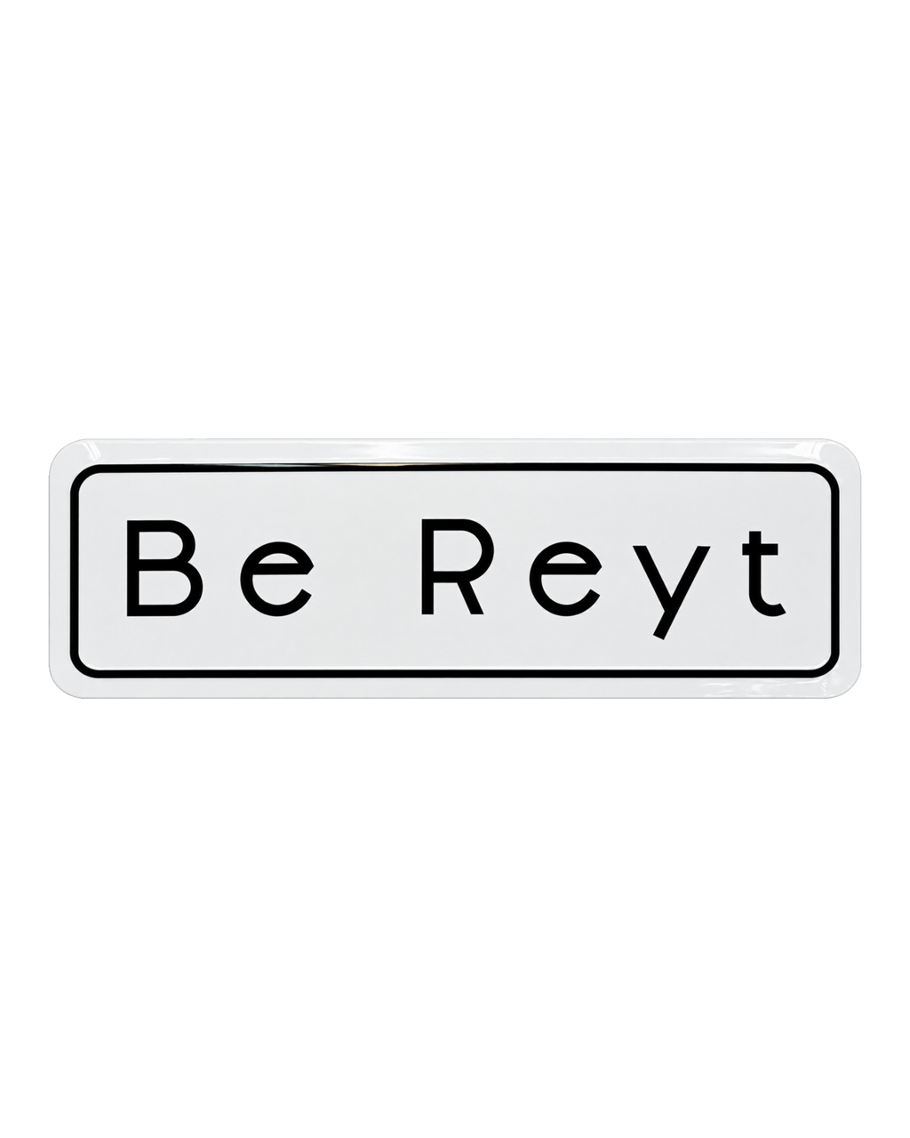 Yorkshire Be Reyt Metal Sign