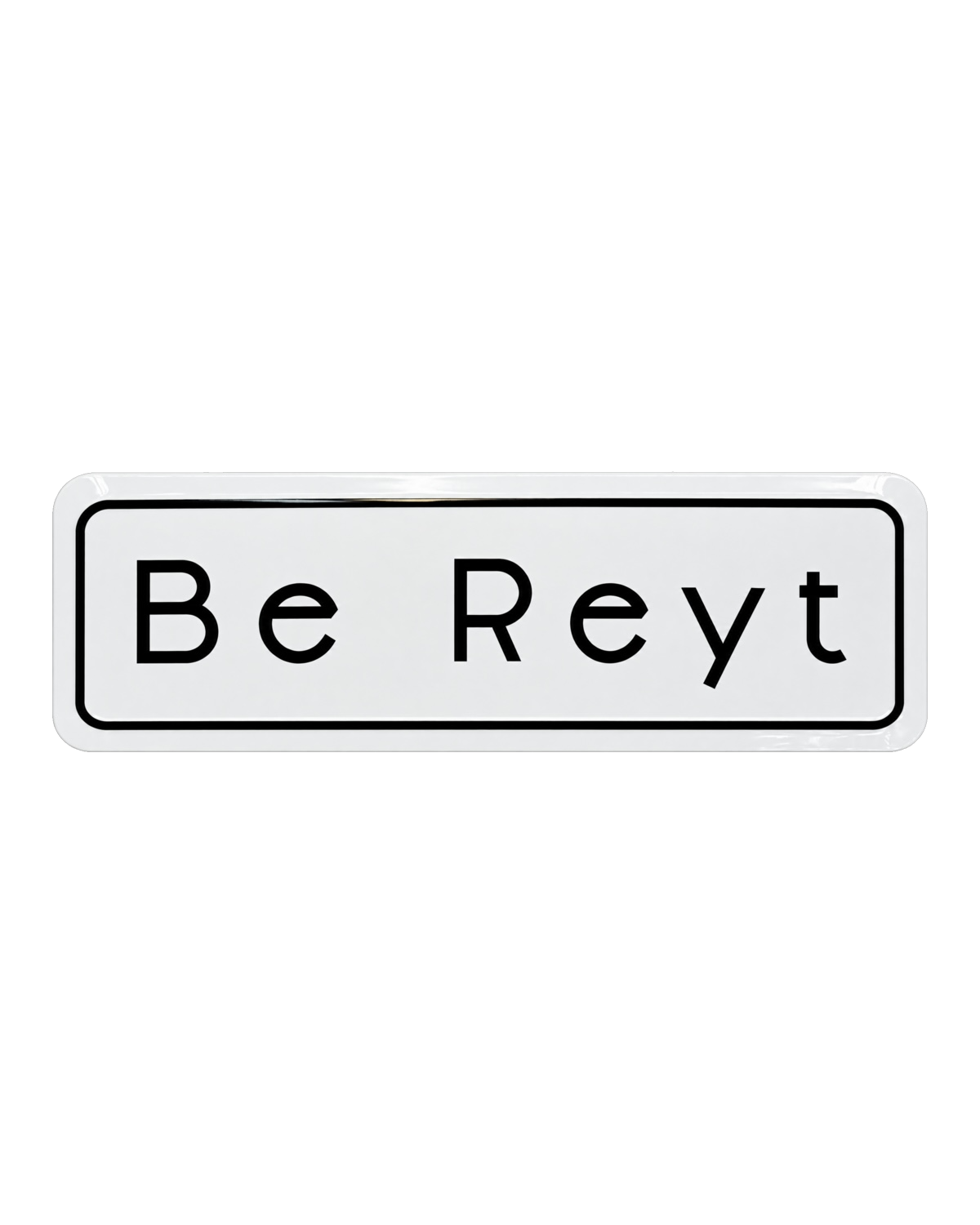 Yorkshire Be Reyt Metal Sign