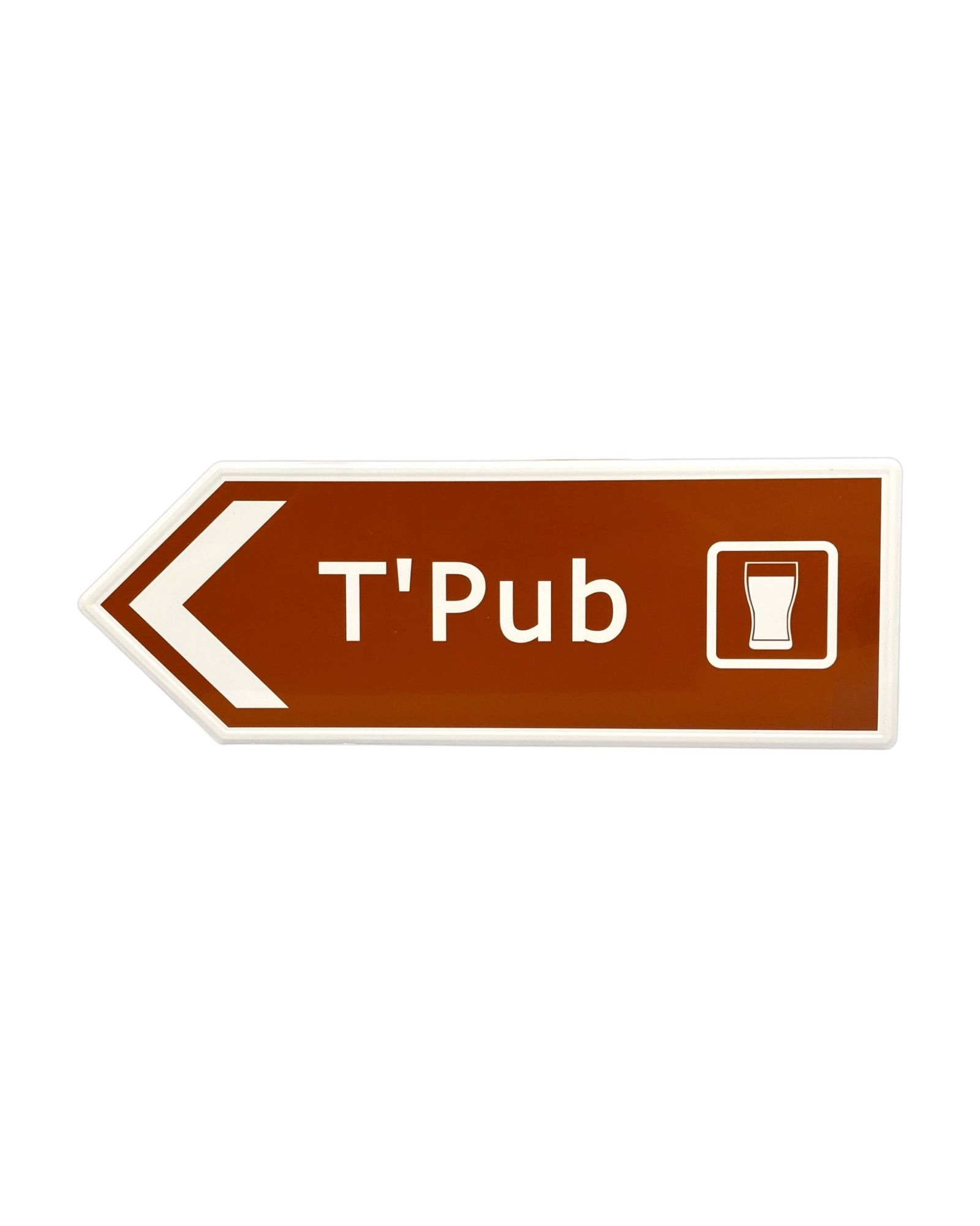 Yorkshire Metal Road Sign - T’ Pub Sign Yorkshire Dialect