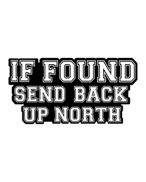 If Found Send Up North Car Sticker