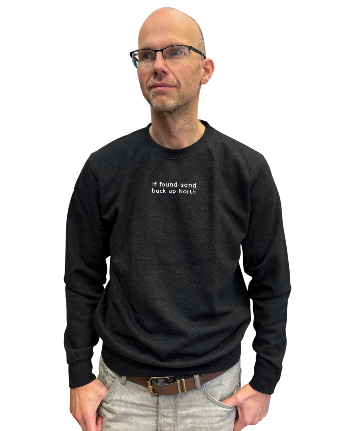 LighthouseLane black unisex sweatshirt with If Found Send Back Up North embroidered slogan worn by a man