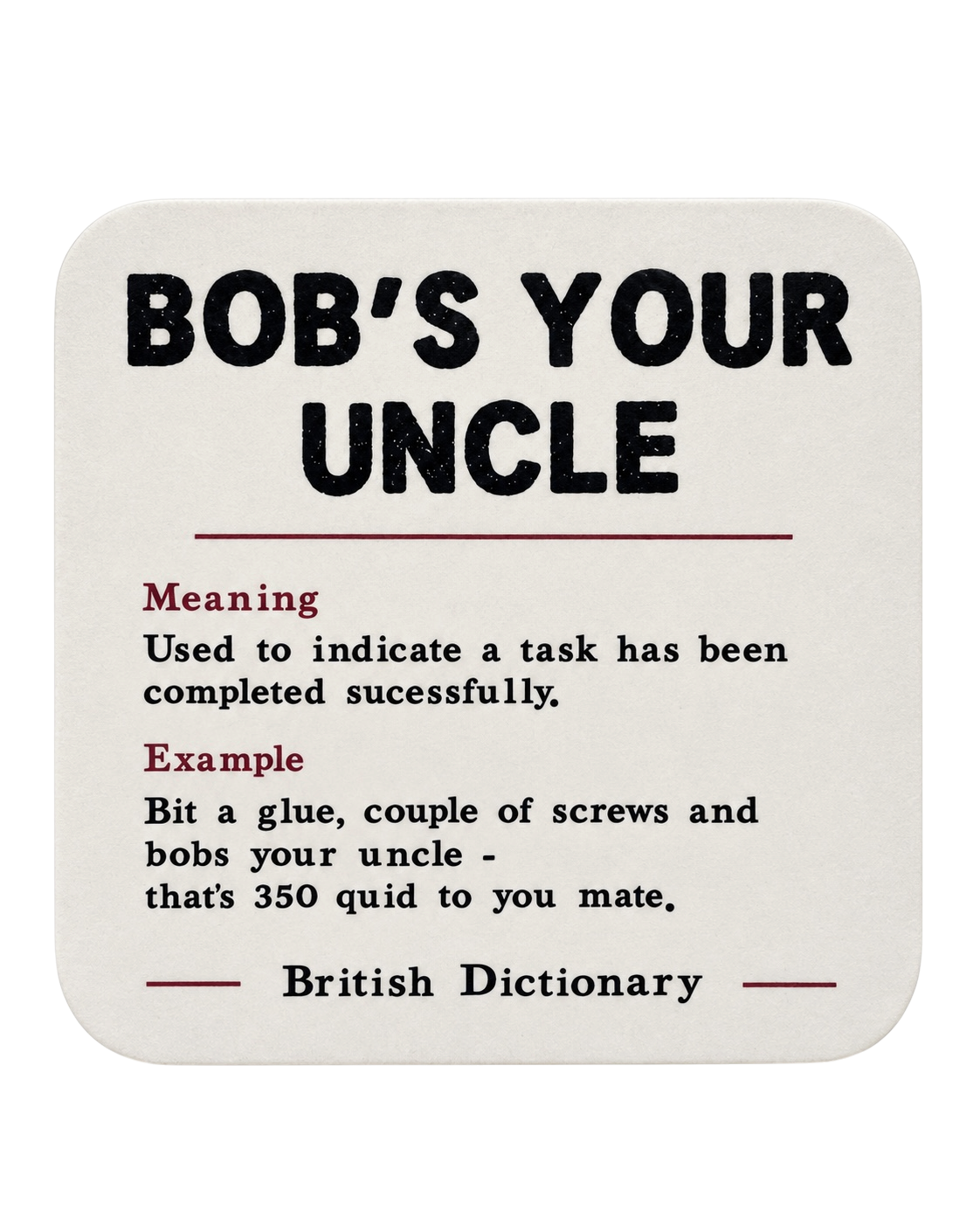 LighthouseLane hardback drink coaster featuring the British phrase Bob's Your Uncle with dictionary definition