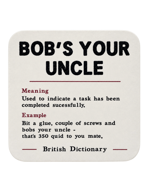 LighthouseLane hardback drink coaster featuring the British phrase Bob's Your Uncle with dictionary definition