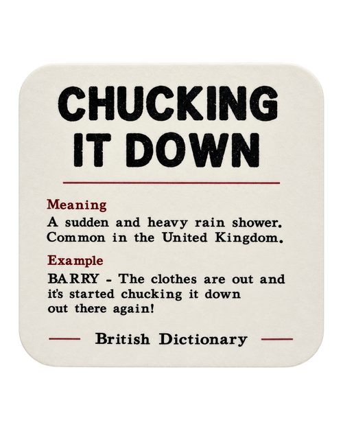 LighthouseLane hardback drink coaster featuring a humorous British dictionary definition of Chucking it Down.