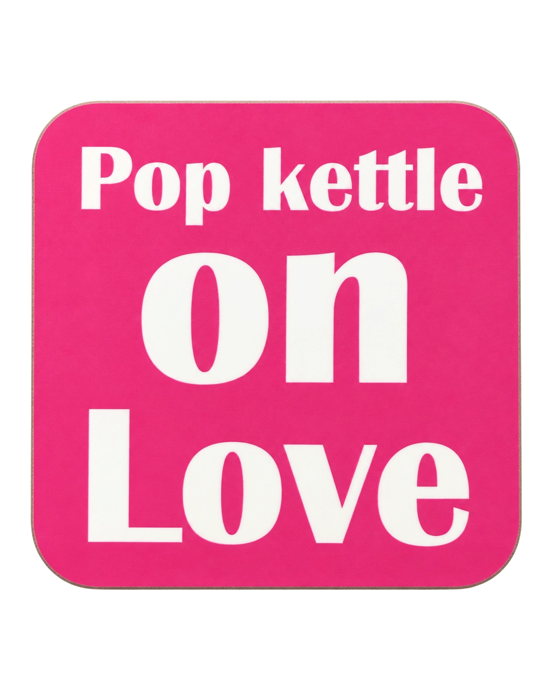 LighthouseLane square hardback drinks coaster in bright pink with white Pop kettle on Love Yorkshire dialect text