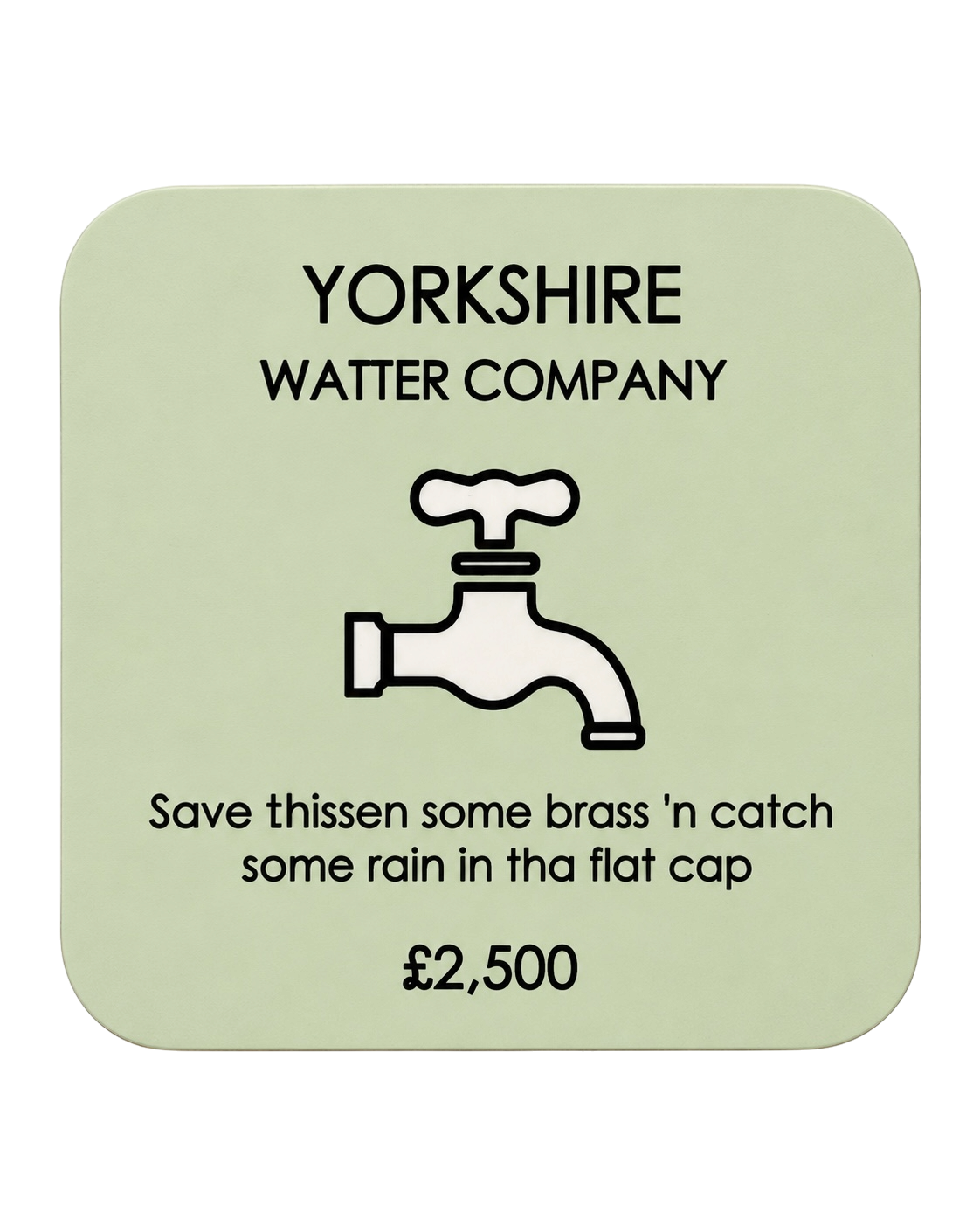 LighthouseLane hardback drinks coaster in sage green with a Yorkshire Monopoly water tap design and funny quote.