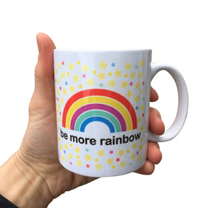 Be More Rainbow Mug (Can be personalised)