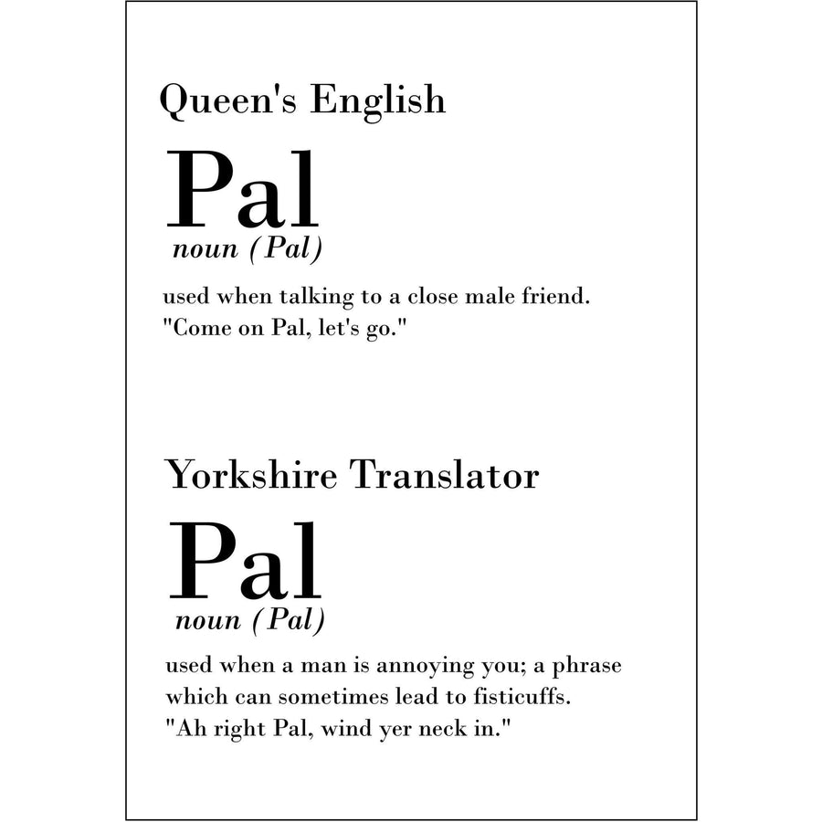 Funny Yorkshire Print Pal Dialect